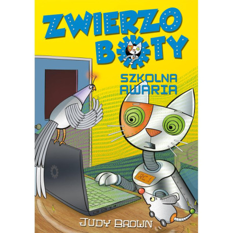 SZKOLNA AWARIA ZWIERZOBOTY Judy Brown