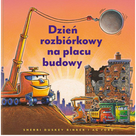 DZIEŃ ROZBIÓRKOWY NA PLACU BUDOWY WYD. 2023