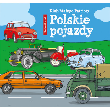 Polskie pojazdy klub małego patrioty Dariusz Grochal