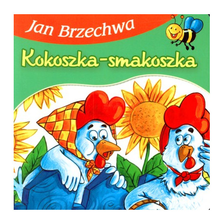 Kokoszka smakoszka bajki dla malucha Jan Brzechwa