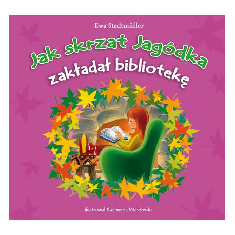 Jak skrzat jagódka zakładał bibliotekę Ewa Stadtmüller