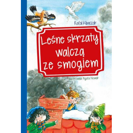 Leśne skrzaty walczą ze smogiem Rafał Klimczak