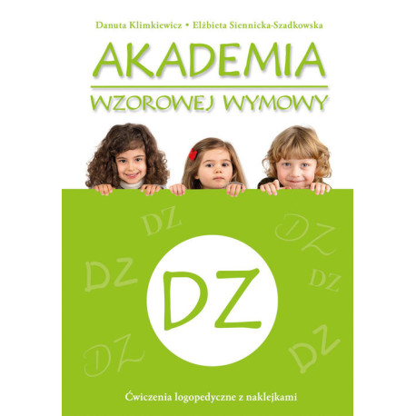 Akademia wzorowej wymowy DZ Klimkiewicz Danuta, Siennicka-Szadkowska Elżbieta
