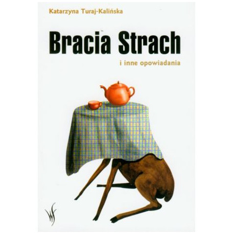 Bracia Strach i inne opowiadania